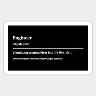 Translating complex ideas into 'It's like this...' Funny Engineers Magnet